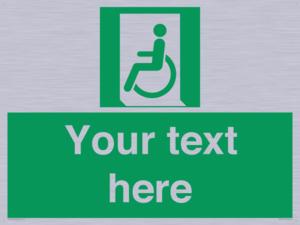 Custom sign safe condition emergency exit for people unable to walk or with walking impairment left